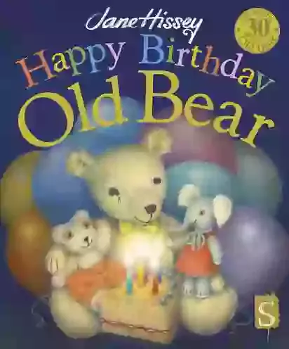 Happy Birthday Old Bear